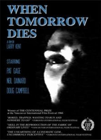 When Tomorrow Dies (фильм 1965)