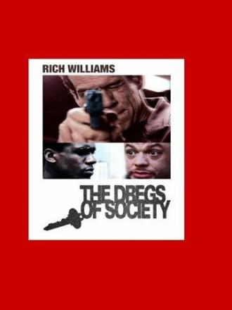Dregs of Society (фильм 2001)
