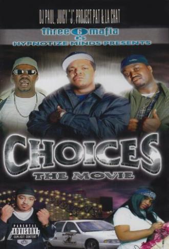 Three 6 Mafia: Choices - The Movie (фильм 2001)