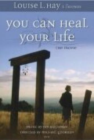 You Can Heal Your Life (фильм 2007)