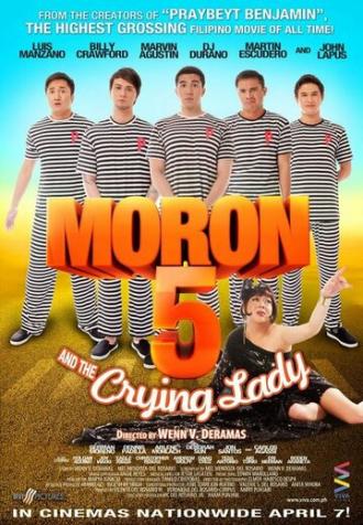 Moron 5 and the Crying Lady (фильм 2012)