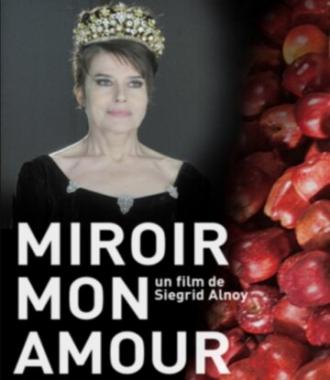 Miroir mon amour (фильм 2012)