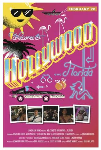 Welcome to Hollywood... Florida (фильм 2013)