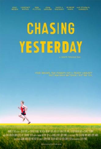 Chasing Yesterday (фильм 2015)