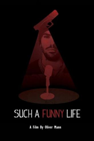 Such a Funny Life (фильм 2019)