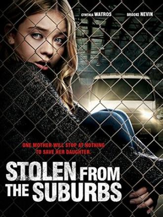 Stolen from the Suburbs (фильм 2015)