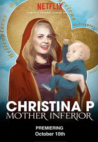 Christina P: Mother Inferior (фильм 2017)