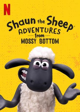 Shaun the Sheep: Adventures from Mossy Bottom (сериал 2020)