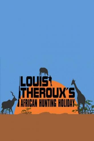 Луи Теру: Выходная охота в Африке (фильм 2008)
