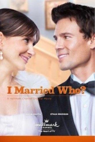 I Married Who? (фильм 2012)