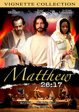 Matthew 26:17 (фильм 2005)