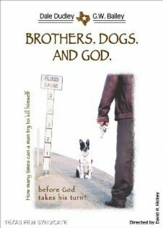 Brothers. Dogs. And God. (фильм 2000)