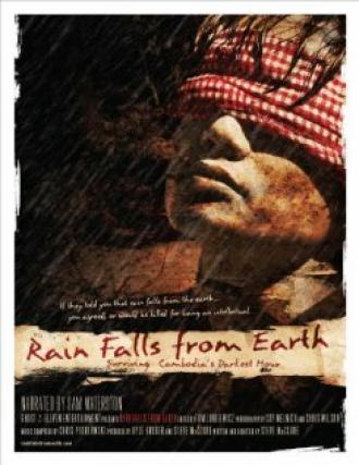 Rain Falls from Earth: Surviving Cambodia's Darkest Hour (фильм 2011)
