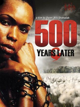 500 Years Later (фильм 2005)