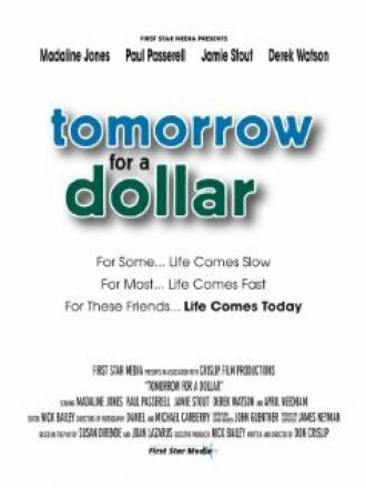Tomorrow for a Dollar (фильм 2007)