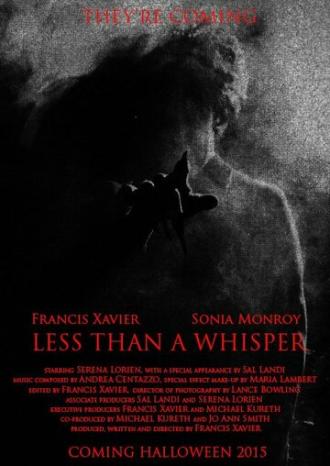 Less Than a Whisper (фильм 2015)