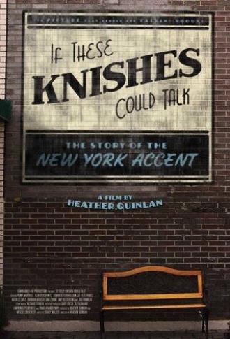 If These Knishes Could Talk: The Story of the NY Accent (фильм 2013)