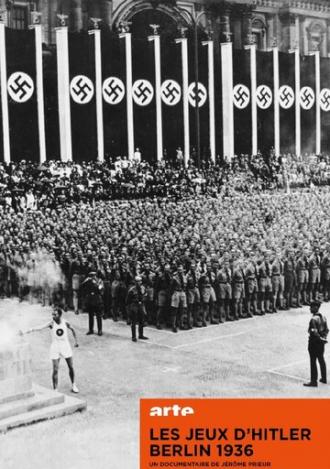 Les jeux d'Hitler, Berlin 1936 (фильм 2016)