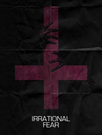 Irrational Fear (фильм 2017)