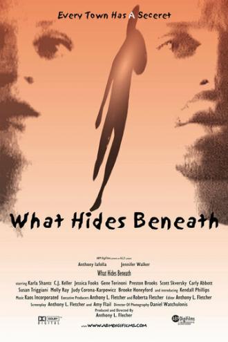 What Hides Beneath (фильм 2005)