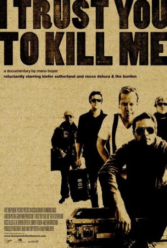 I Trust You to Kill Me (фильм 2006)