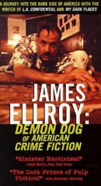 James Ellroy: Demon Dog of American Crime Fiction (фильм 1998)