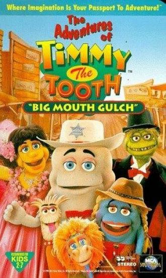 The Adventures of Timmy the Tooth: Big Mouth Gulch (фильм 1995)