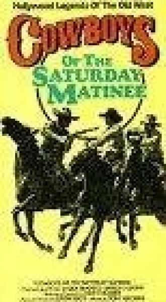 Cowboys of the Saturday Matinee (фильм 1984)
