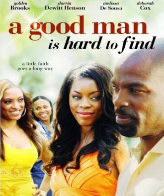 A Good Man Is Hard to Find (фильм 2008)