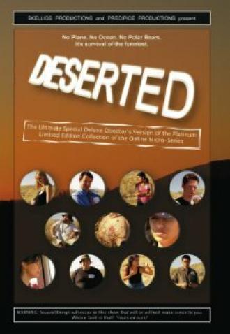 Deserted: The Ultimate Special Deluxe Director's Version of the Platinum Limited Edition Collection of the Online Micro-Series (фильм 2007)