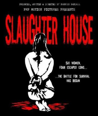 Slaughter House (фильм 2008)