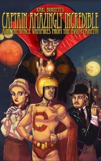 Captain Amazingly Incredible and the Space Vampires from the Evil Planet!!!