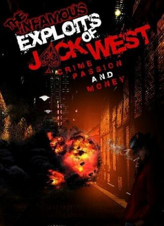 The Infamous Exploits of Jack West (фильм 2011)