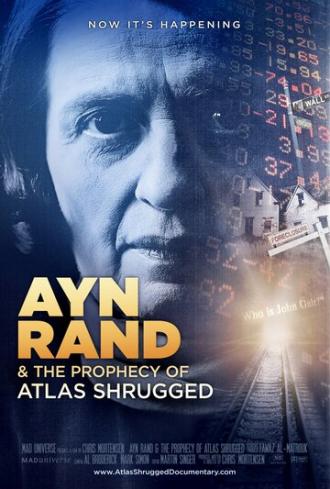 Ayn Rand & the Prophecy of Atlas Shrugged (фильм 2011)