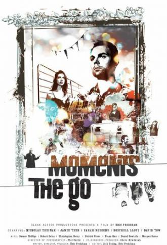 Moments the Go (фильм 2014)