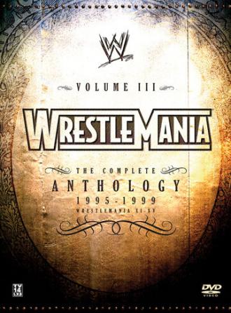 WWE РестлМания: Полная антология, часть 3