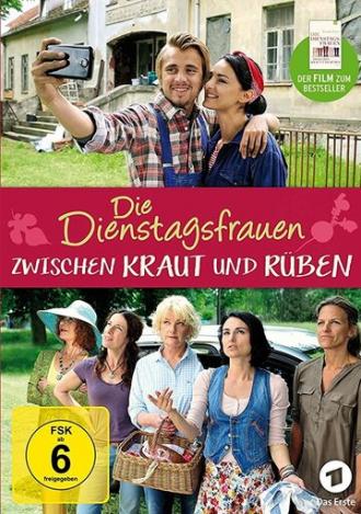 Die Dienstagsfrauen: Zwischen Kraut und Rüben (фильм 2015)