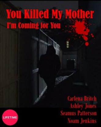 Вы убили мою мать (фильм 2017)