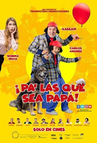 Pa' las que sea papá (фильм 2018)