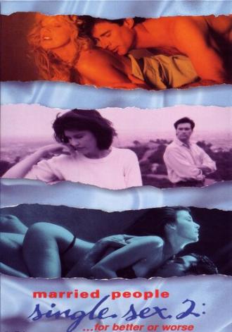 Женатые пары и секс на стороне 2: К счастью или к несчастью (фильм 1995)
