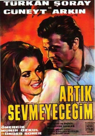 Artik sevmeyecegim (фильм 1968)