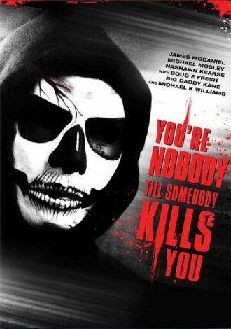 Ты никто, пока тебя не убили (фильм 2012)