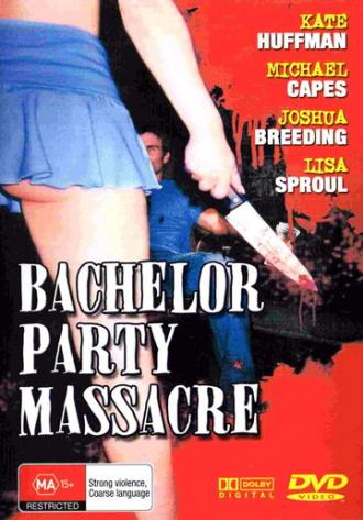 Bachelor Party Massacre (фильм 2006)