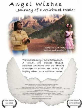 Angel Wishes: Journey of a Spiritual Healer (фильм 2009)