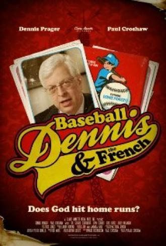 Baseball, Dennis & The French (фильм 2011)