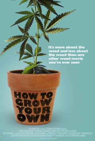 How to Grow Your Own (фильм 2012)