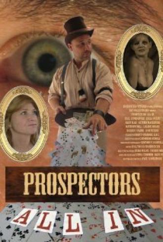 Prospectors: All In (фильм 2010)