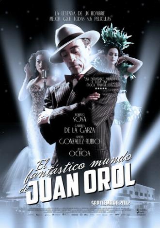 El fantástico mundo de Juan Orol (фильм 2012)