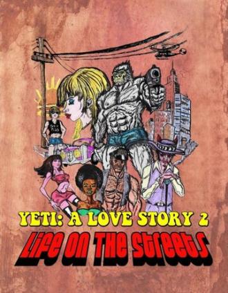 Another Yeti a Love Story: Life on the Streets (фильм 2017)