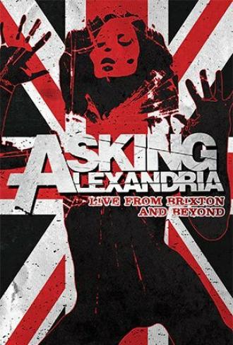 Asking Alexandria: Live from Brixton and Beyond (фильм 2014)